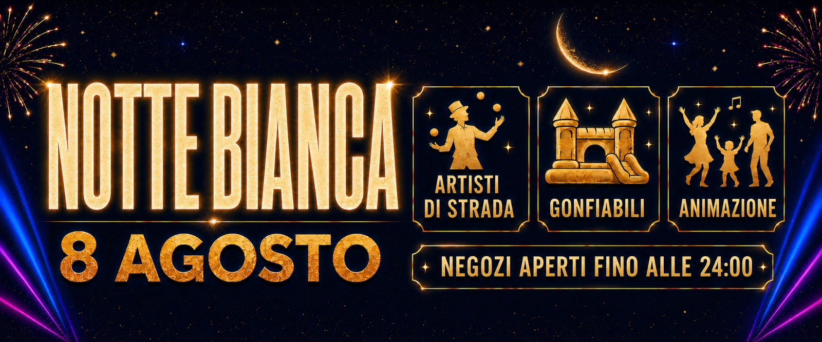 Notte Bianca a Ventoforte — 8 Agosto: artisti di strada, gonfiabili, animazione. Negozi aperti fino alle 24:00